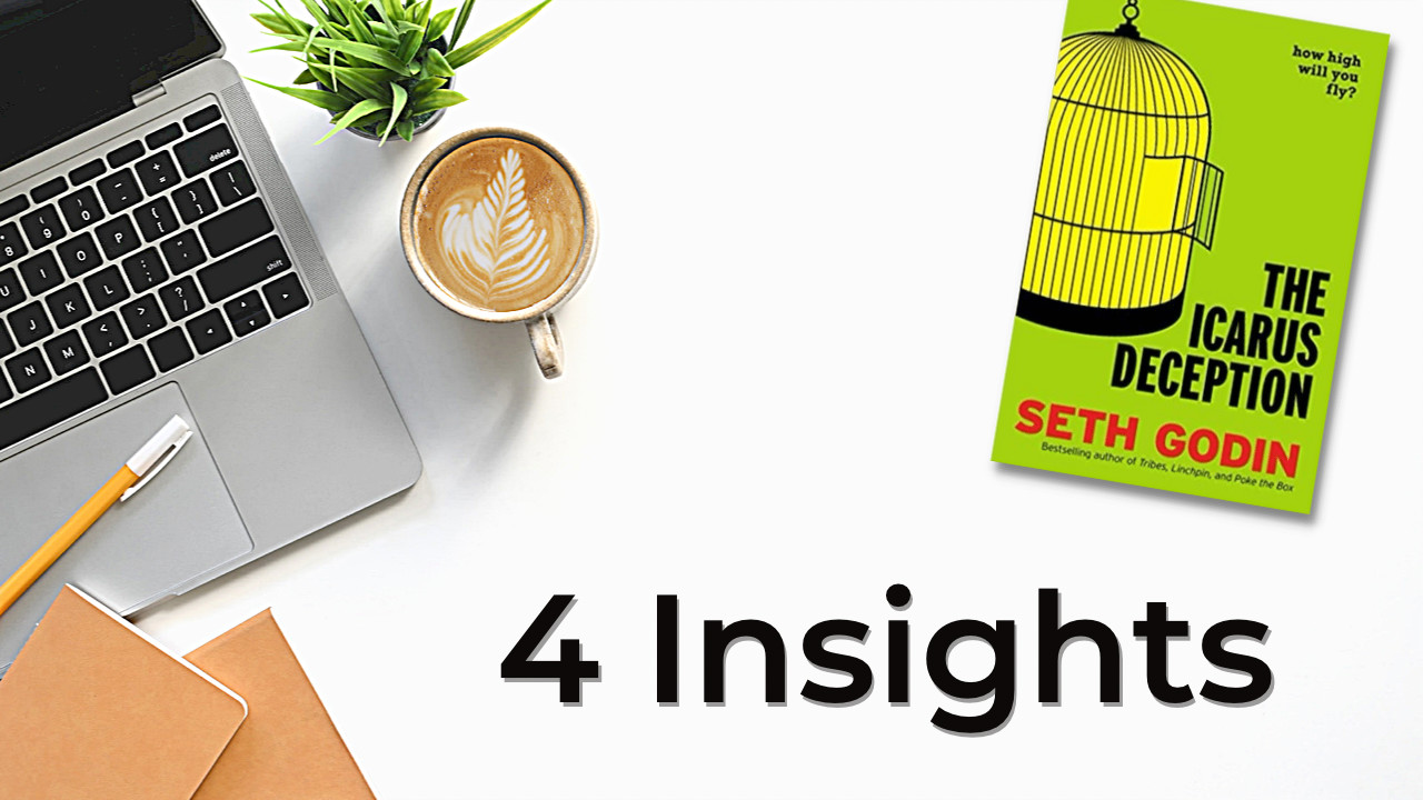 4 Lessons from The Icarus Deception by Seth Godin