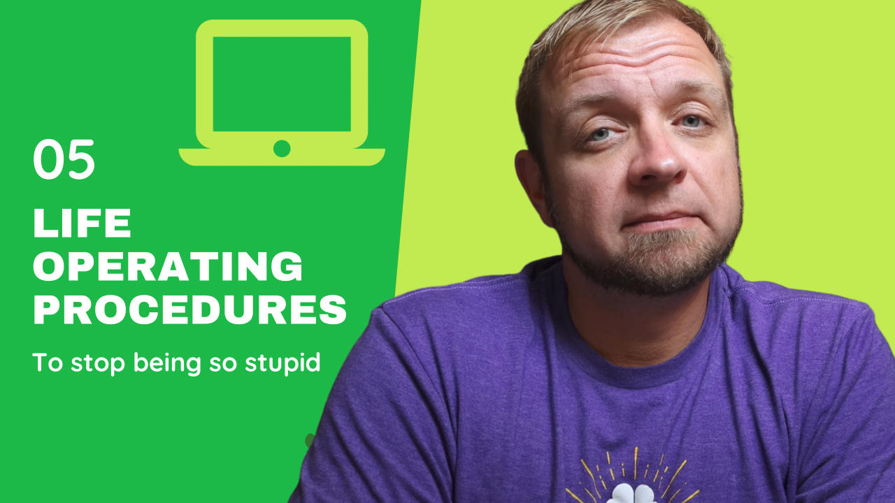 5 Life Operating Procedures