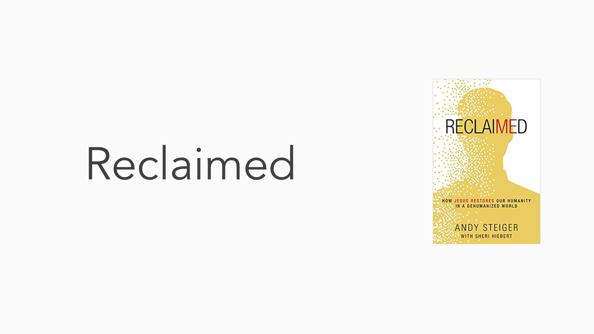 Reclaimed by Andy Steiger