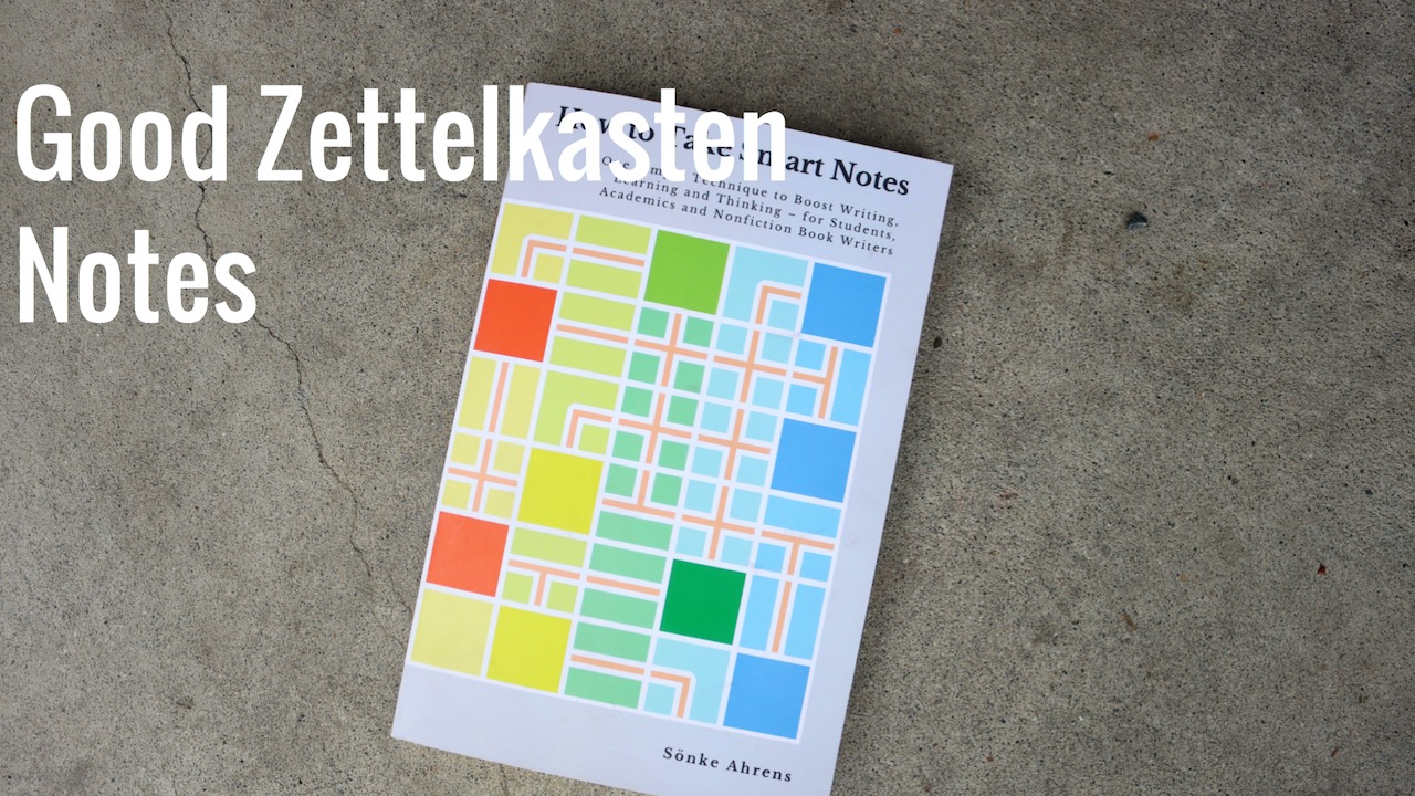 What Makes A Good Zettelkasten Note