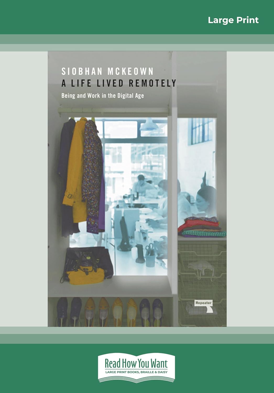 A Life Lived Remotely - Siobhan McKeown