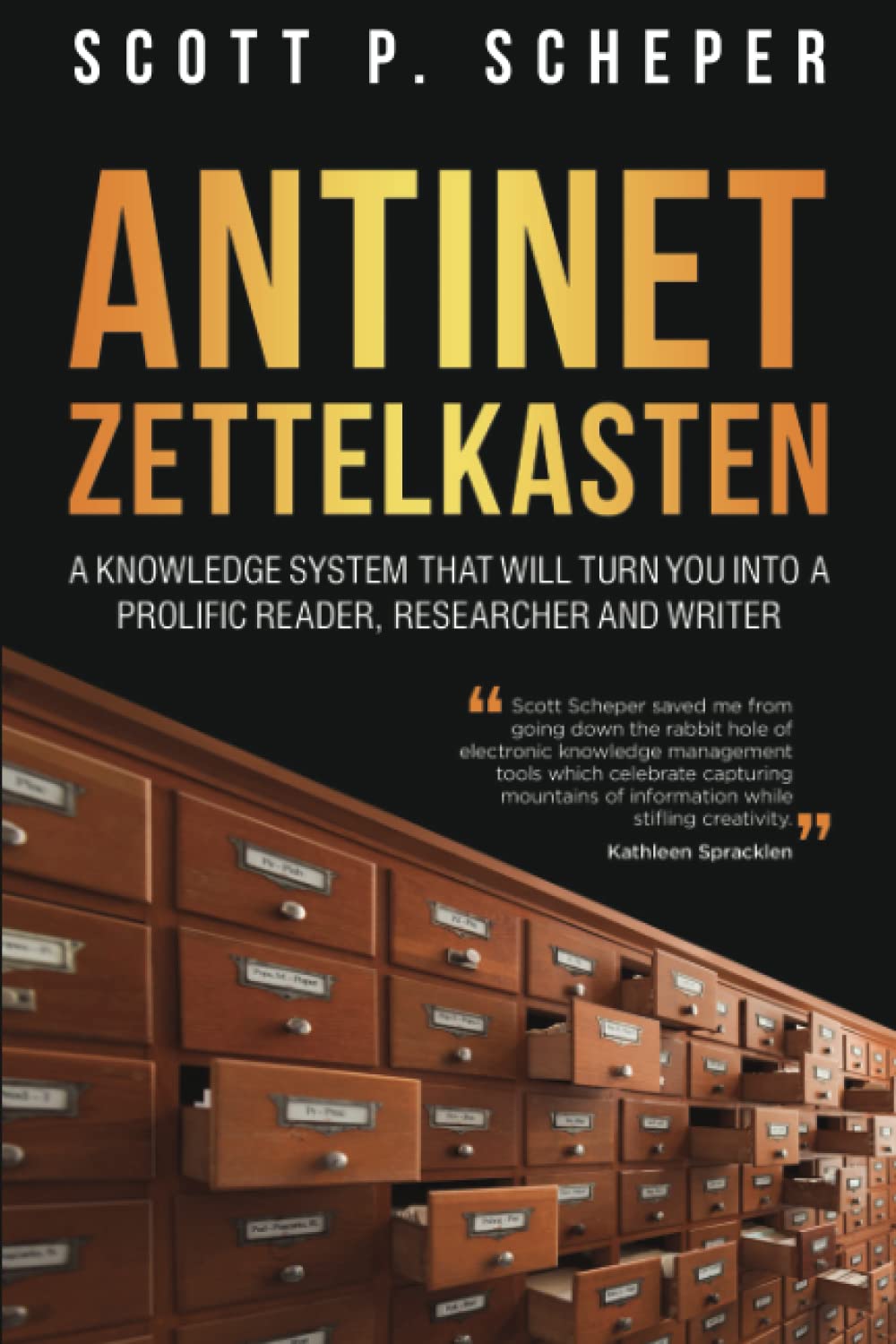 Antinet Zettelkasten - Scott P Scheper