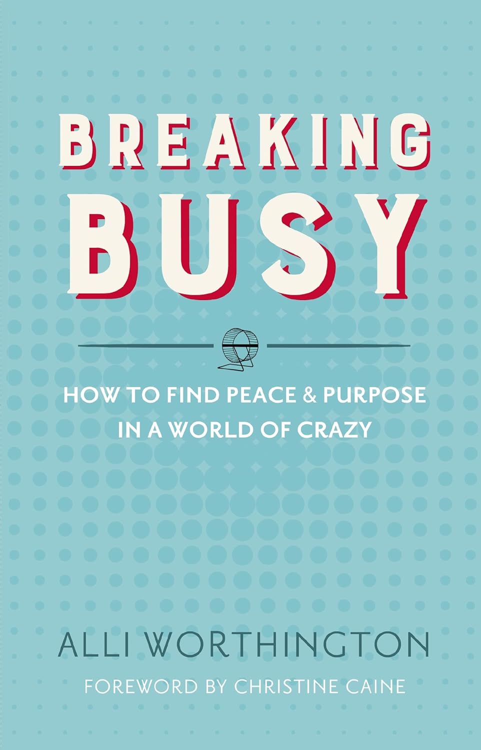 Breaking Busy - Alli Worthington