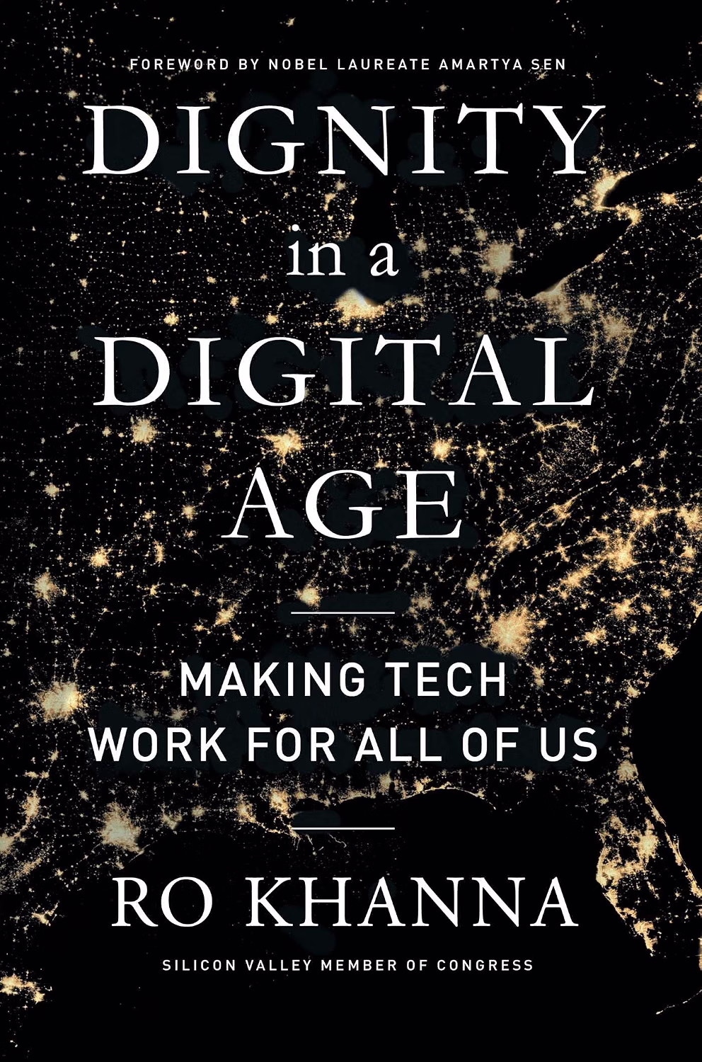 Dignity in a Digital Age - Ro Khanna