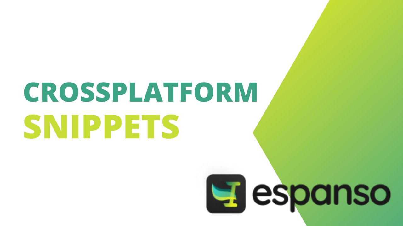 Cross Platform Snippet Management with Espanso
