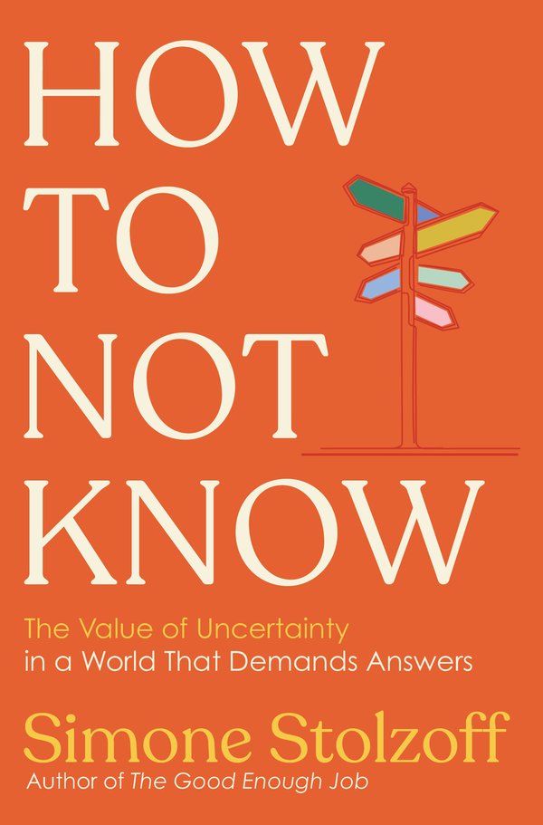 How to Not Know - Simone Stolzoff