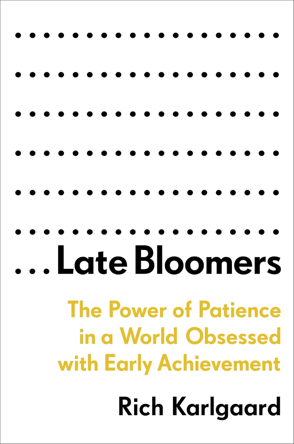 Late Bloomers - Rich Karlgaard