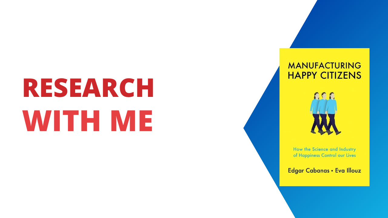 Manufacturing Happy Citizens - Research With Me