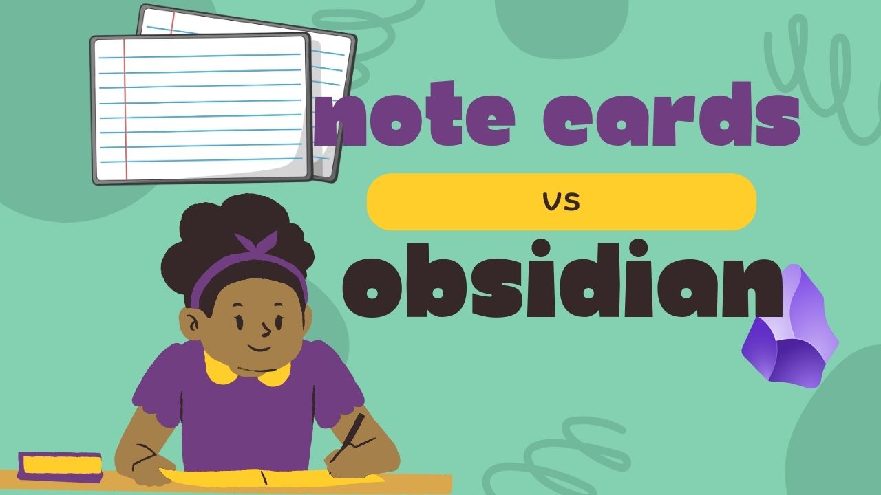 Note Cards vs Obsidian - The Friction You're Missing