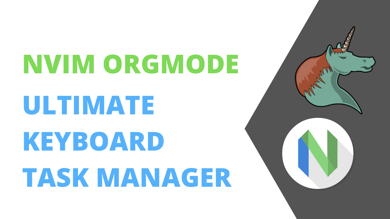 Ultimate Keyboard Control Task Management - nvim OrgMode