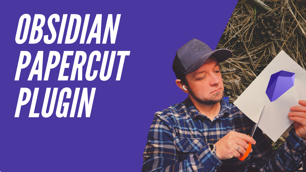 Obsidian Papercut Plugin