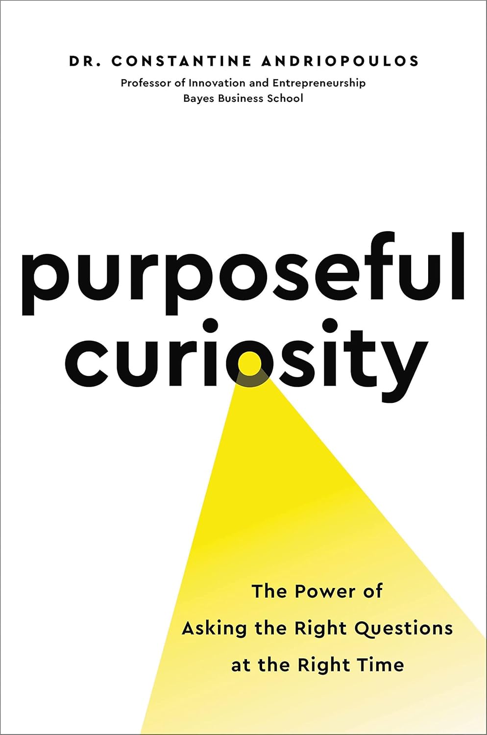Purposeful Curiosity - Constantine Andriopoulos