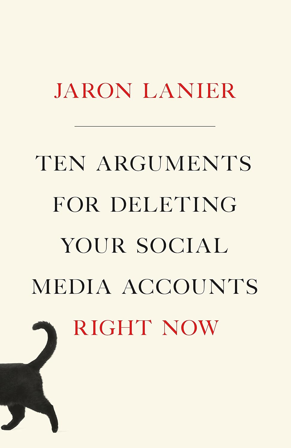 Ten Arguments for Deleting Your Social Media Accounts Right Now - Jaron Lanier
