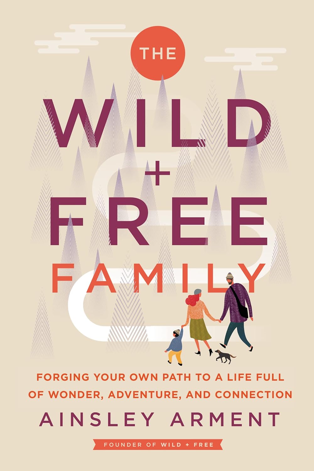 The Wild and Free Family - Ainsley Arment