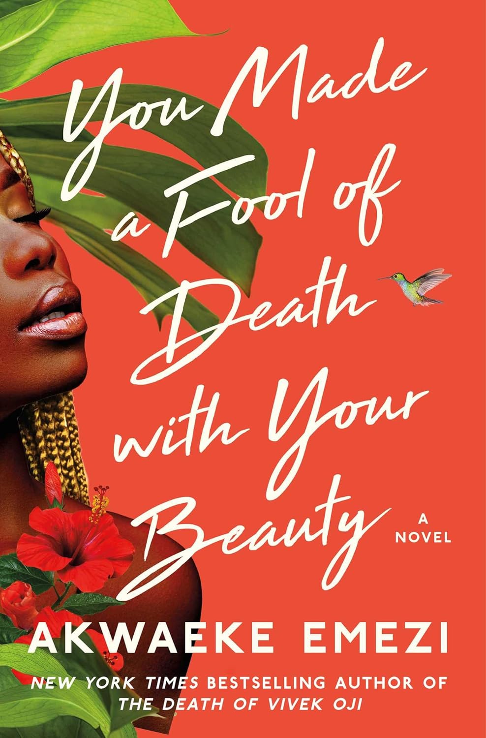 You Made a Fool of Death with Your Beauty - Awaeke Emezi