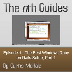 The Best Windows Ruby on Rails Setup Part 1