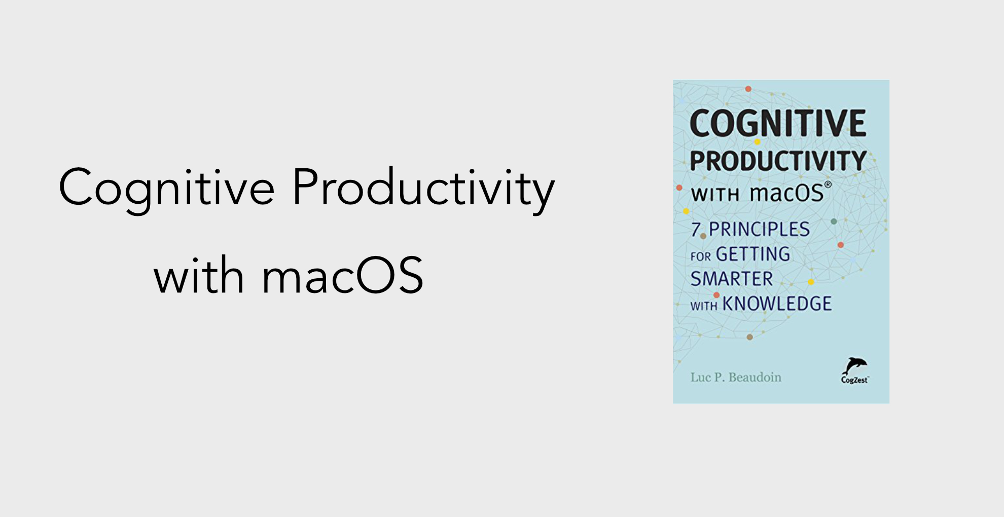 Cognitive Productivity with macOS
