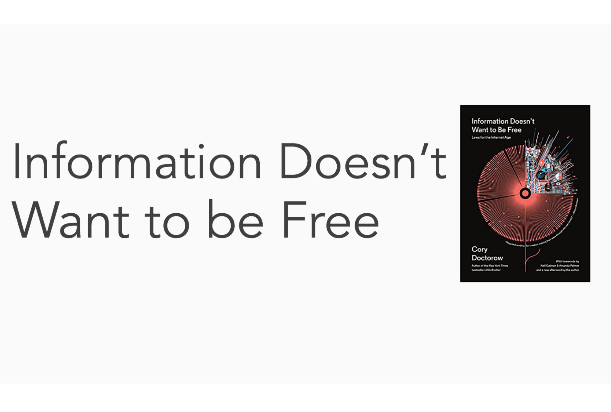 Information Doesn’t Want to Be Free