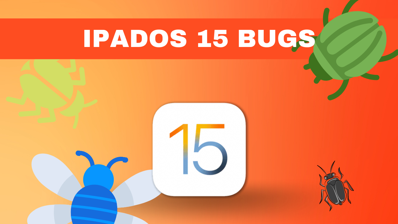iPadOS 15 Bugs
