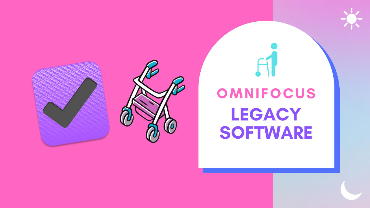 Is OmniFocus Legacy Software?