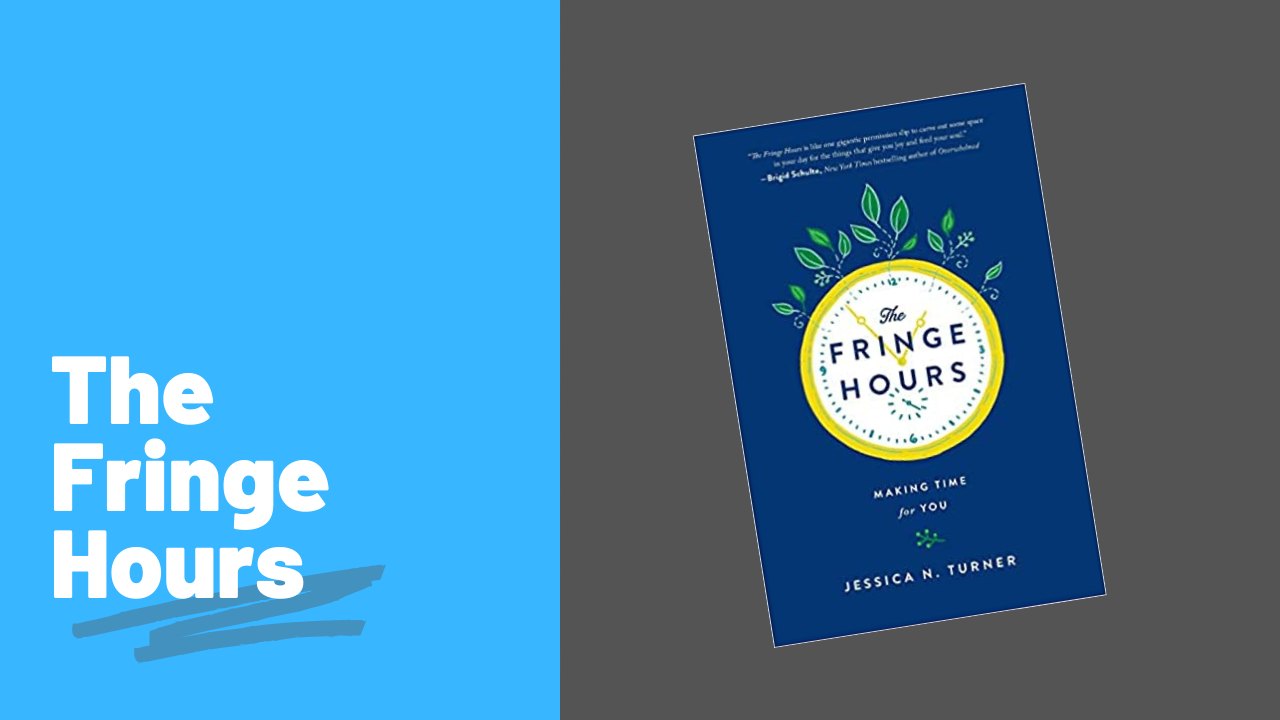 The Fringe Hours by Jessica Turner