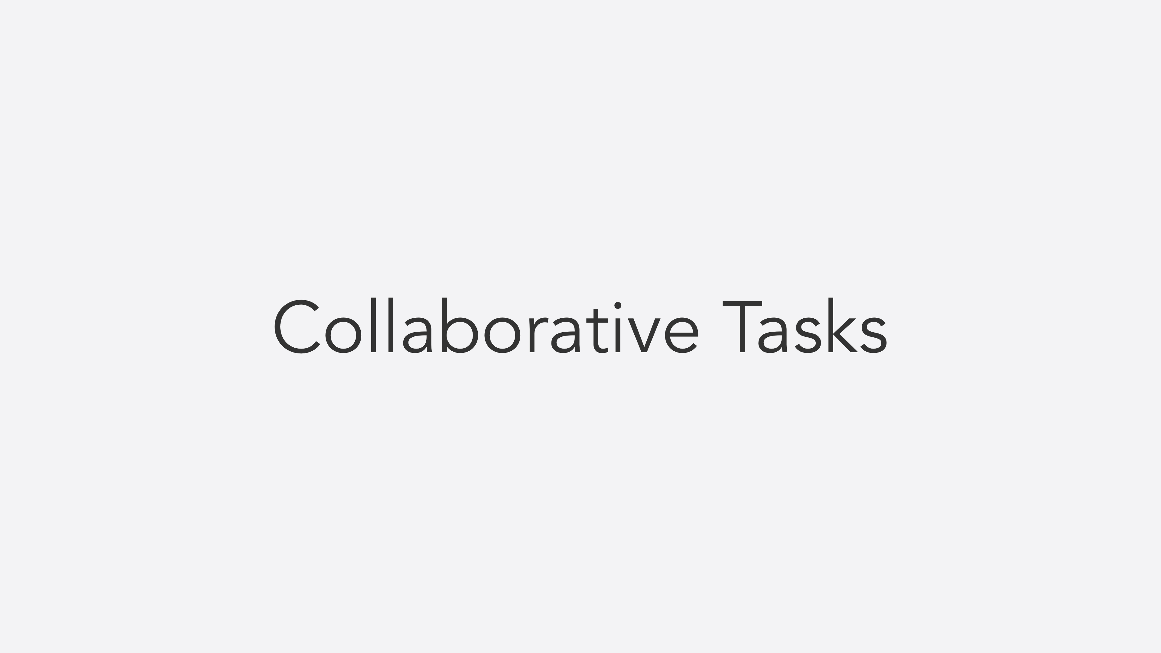 Collaborative Tasks