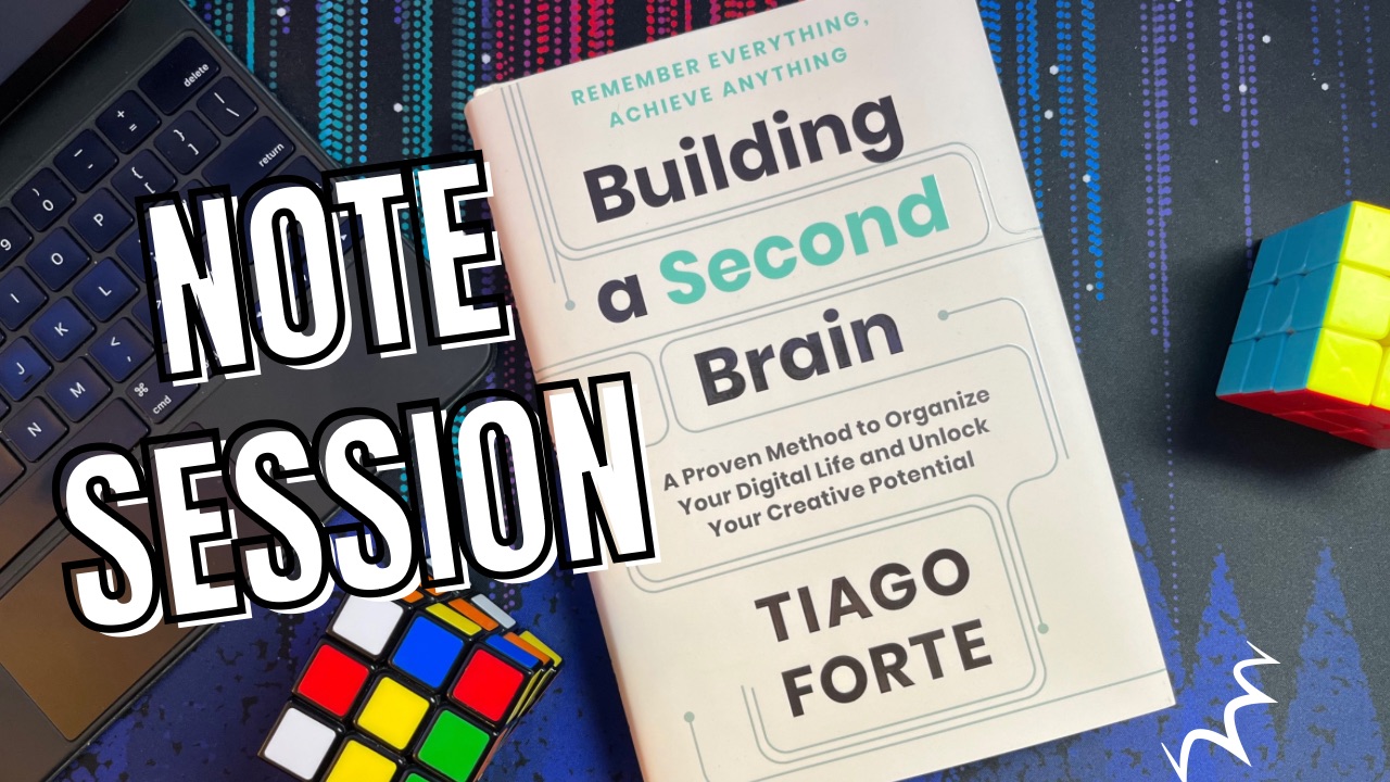 Taking Notes on Building a Second Brain