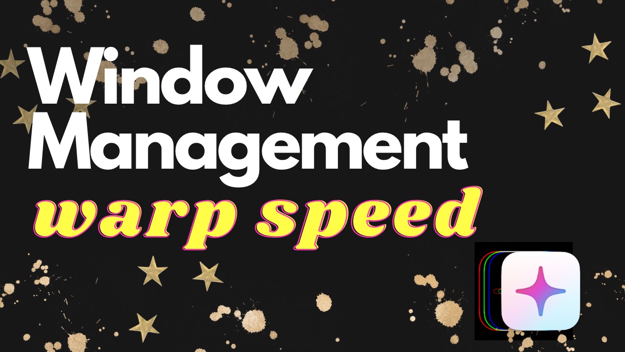 macOS Window Management at Warp Speed