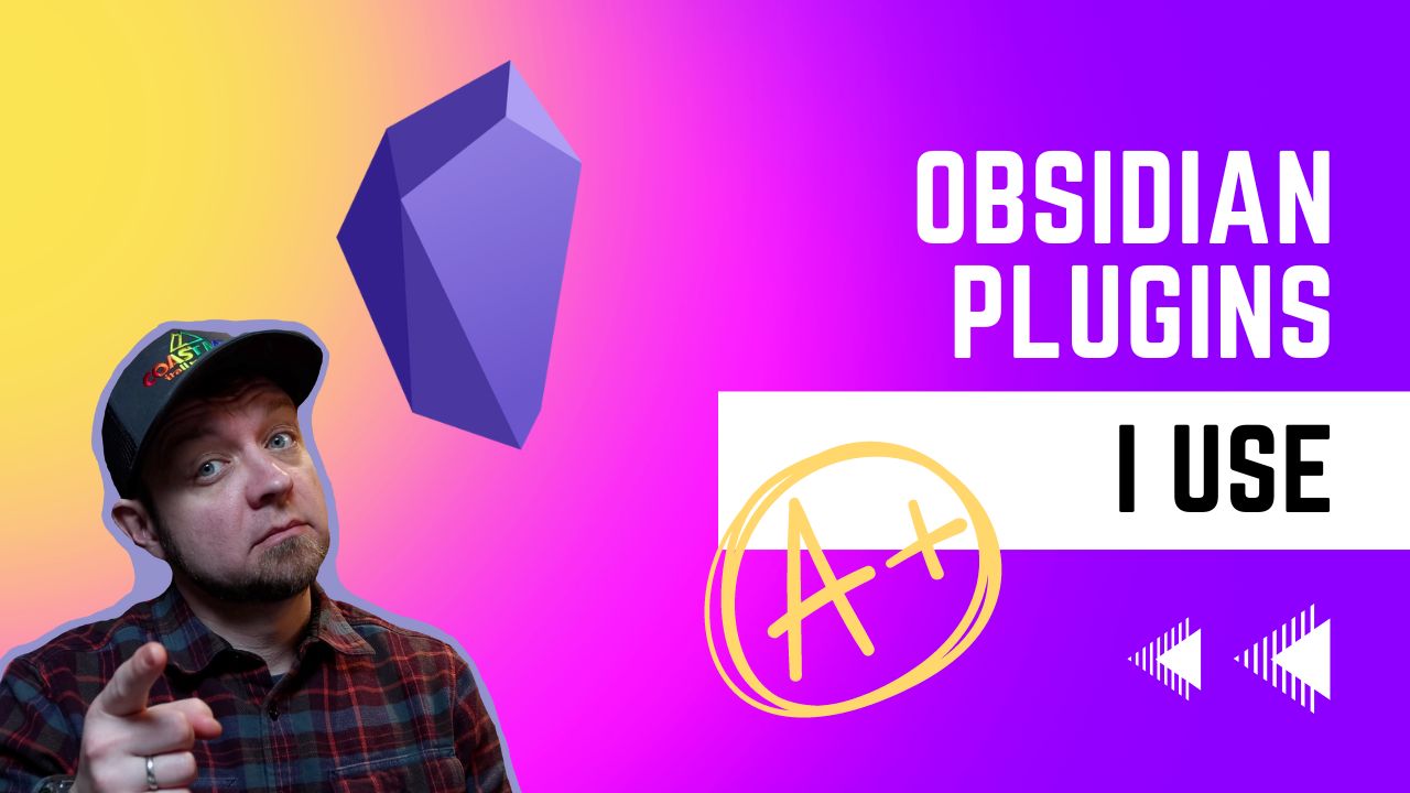 The Obsidian Plugins I Actually Use