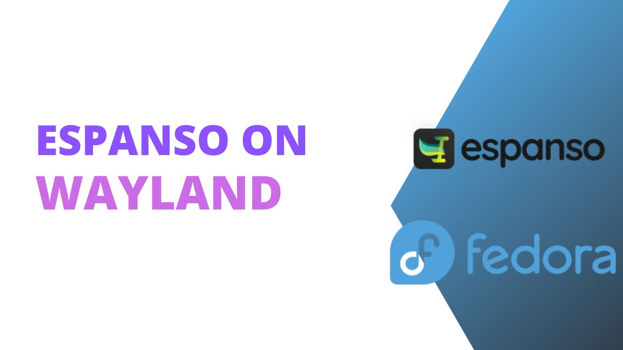 Install Espanso on Fedora with Wayland