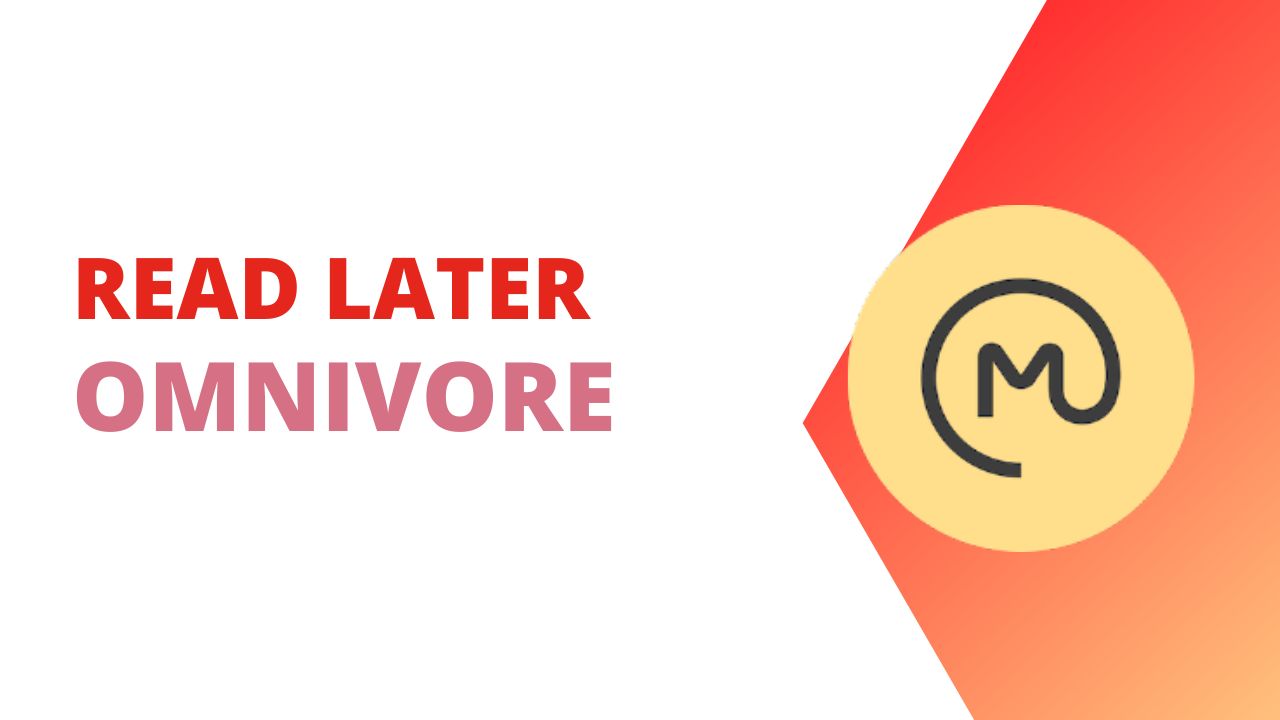 Omnivore – open source read later