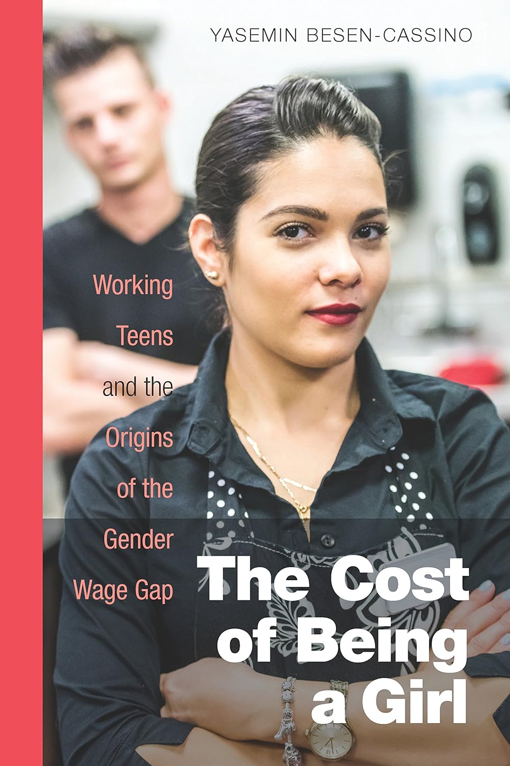 The Cost of Being a Girl – Yasemin Besen-Cassino