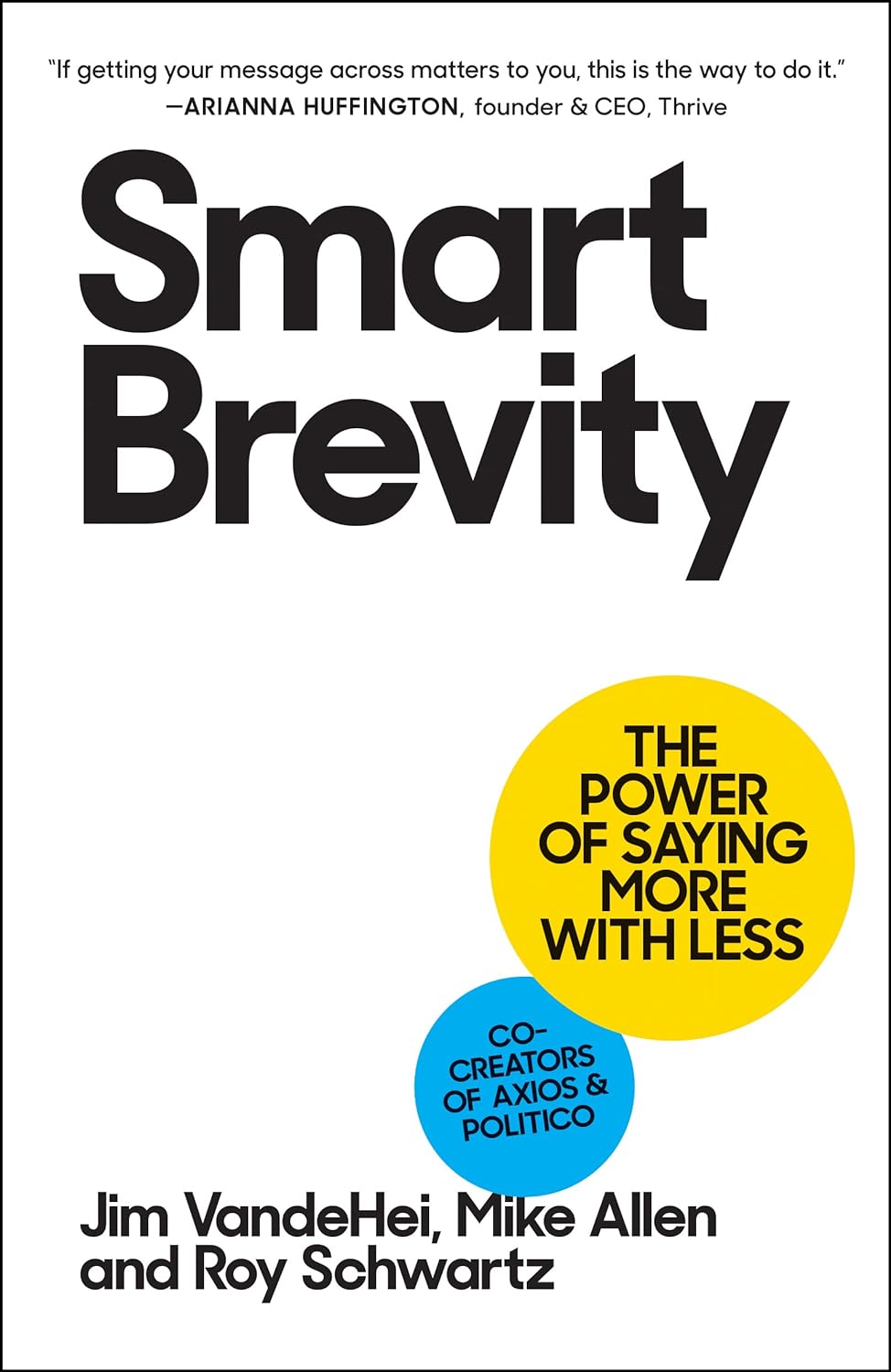 Smart Brevity – Jim VandeHei, Mike Allen, Roy Schwartz