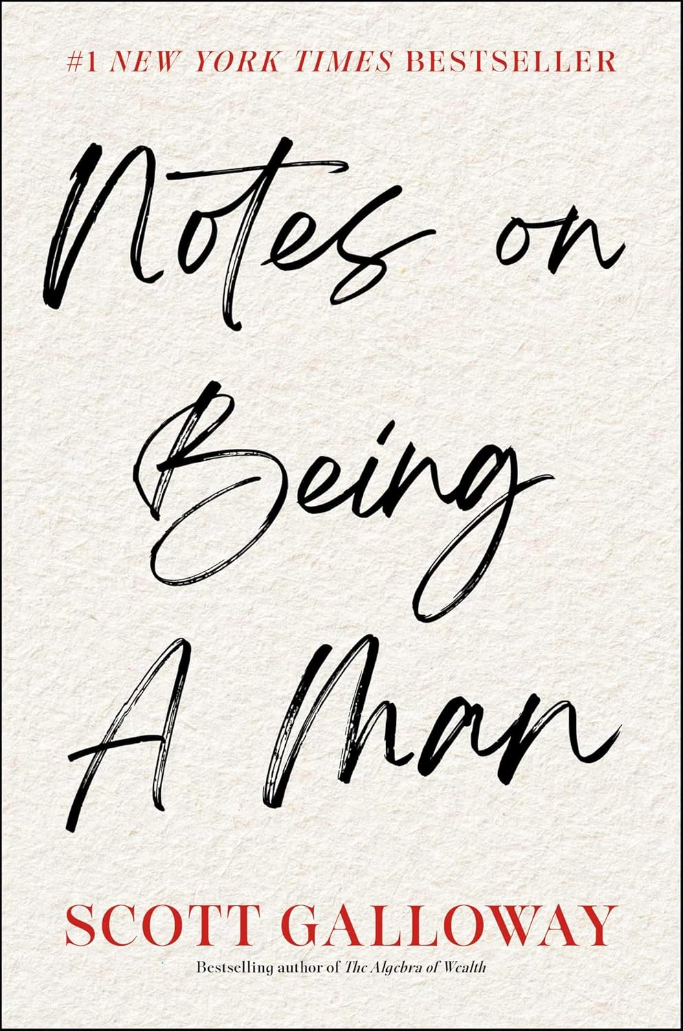 Notes on Being a Man – Scott Galloway