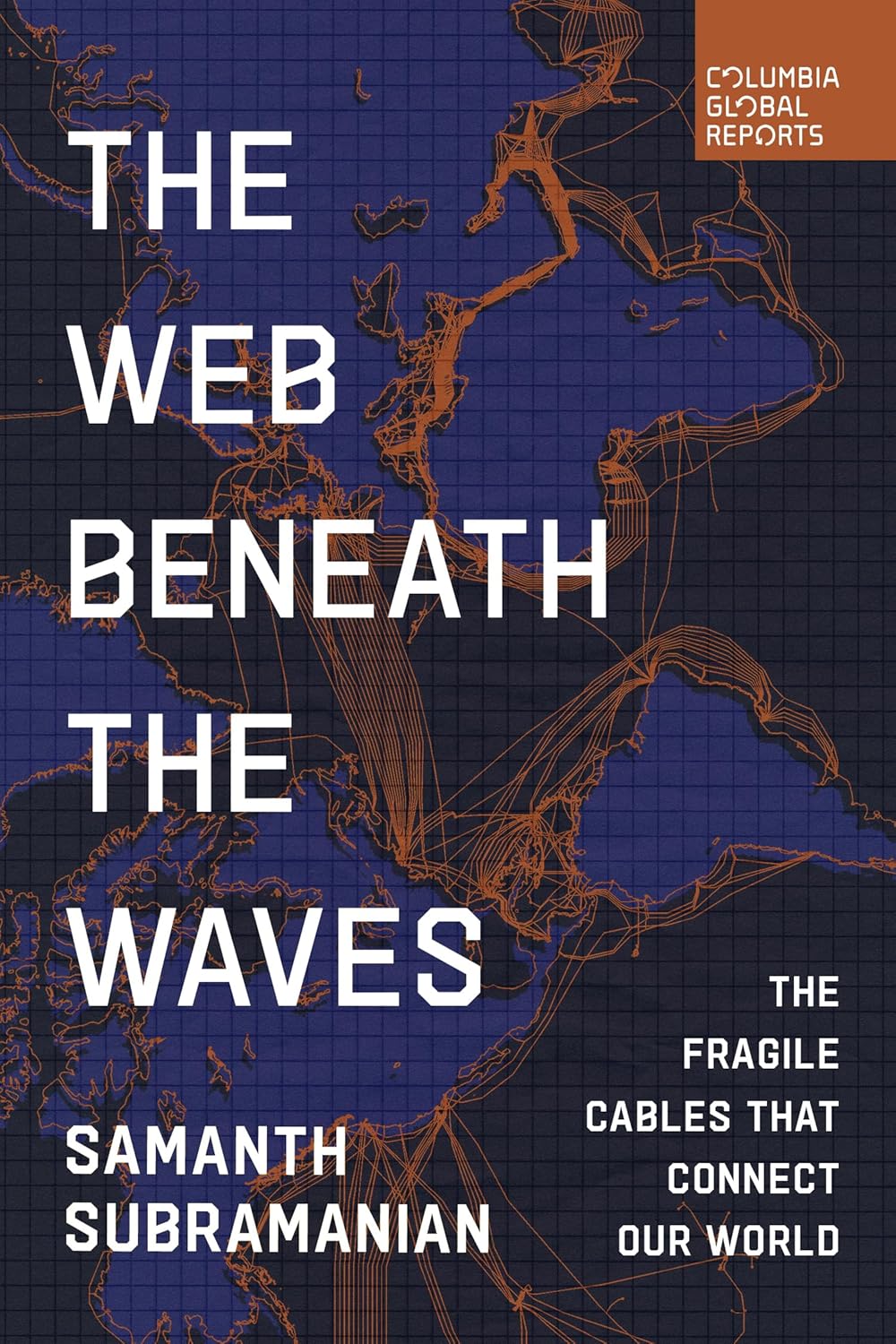 The Web Beneath the Waves – Samanth Subramanian