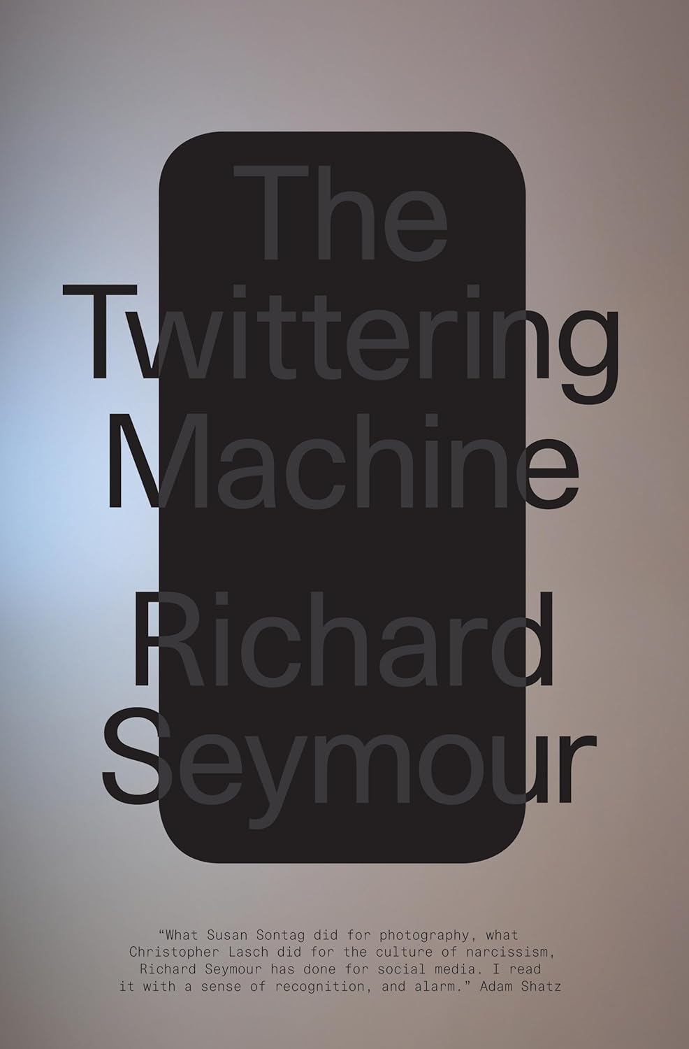 The Twittering Machine – Richard Seymour